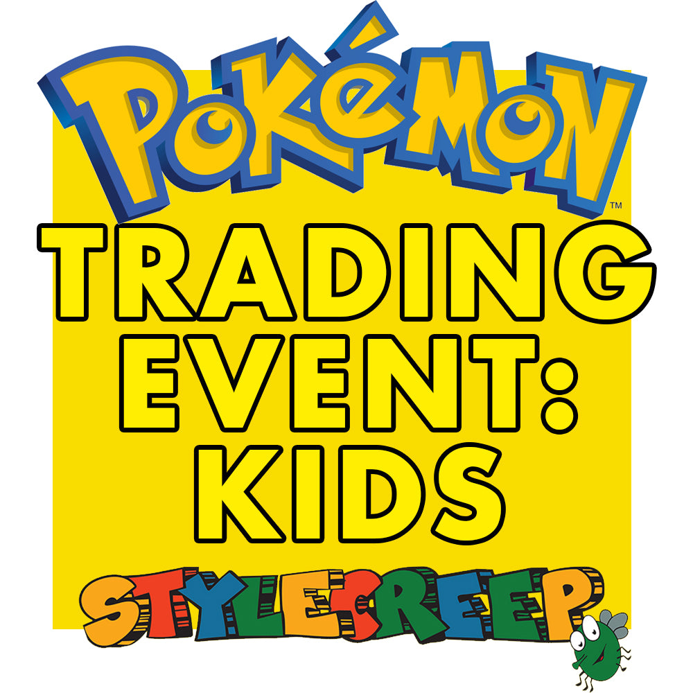 Pokemon Trading Event - Kids Under 14s - stylecreep.com